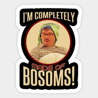 I'm Completely Made of Bosoms Sticker